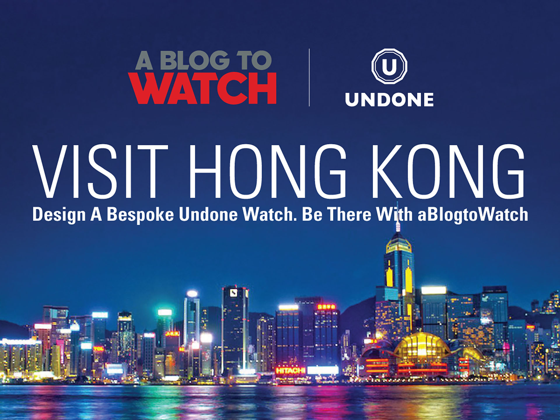 Winner Announced: Visit Hong Kong To Make A One-Of-A-Kind Undone Watch