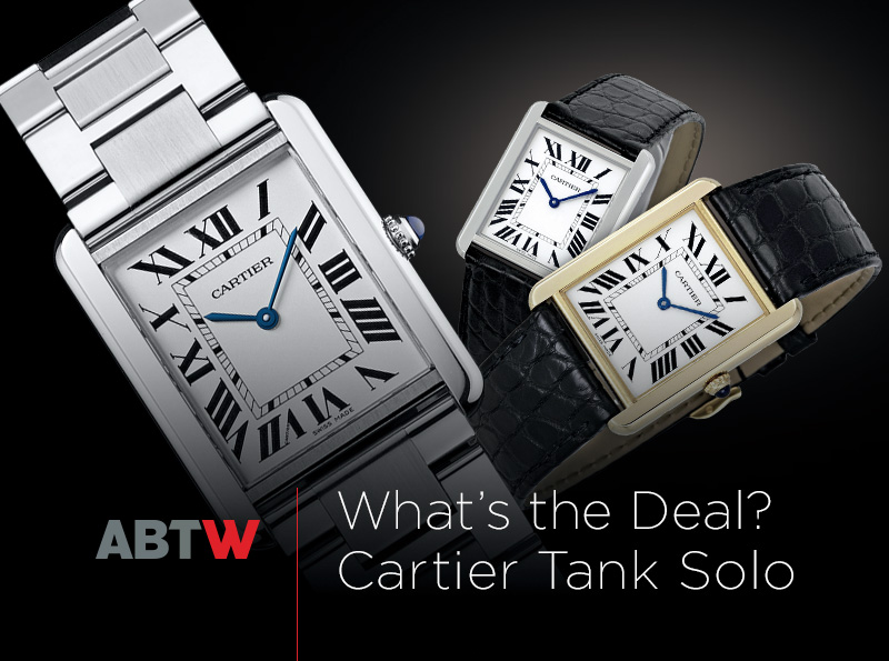 ebay-abtw-guide-whats-the-deal-cartier-tank-solo