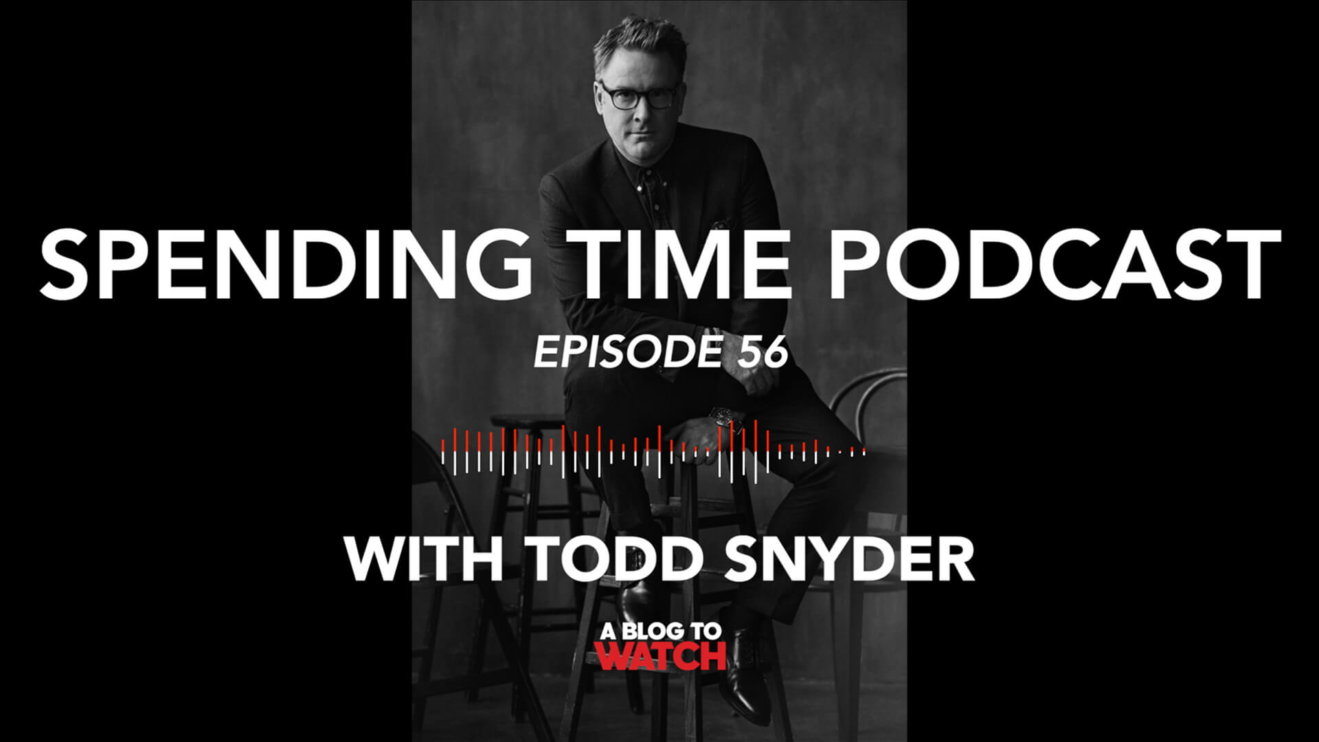 Spending Time Podcast Ep. 56: Interview With Todd Snyder