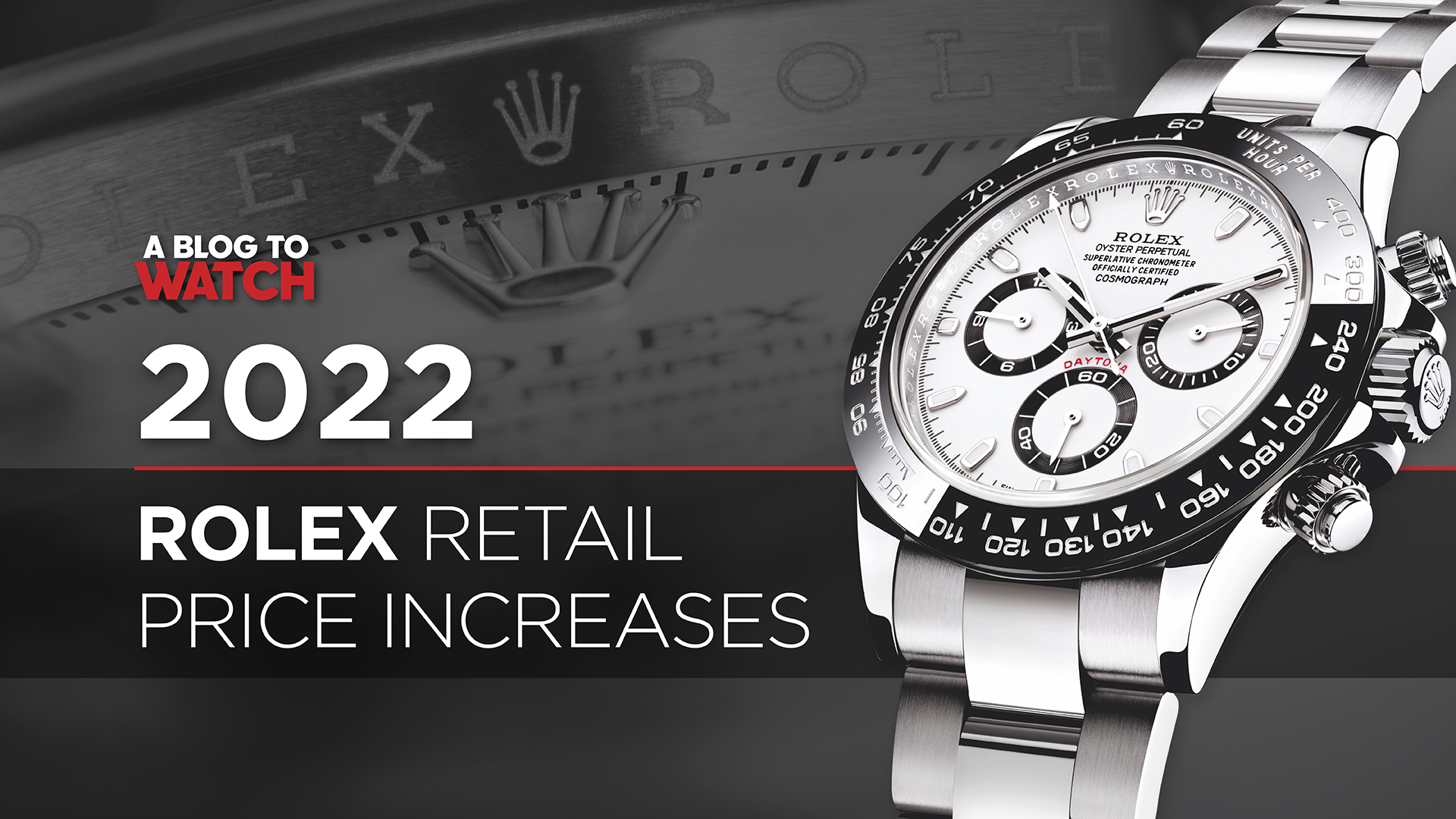 2022 Brings Noticeable Rolex Price Increases, Especially On Steel Luxury  Watch Models